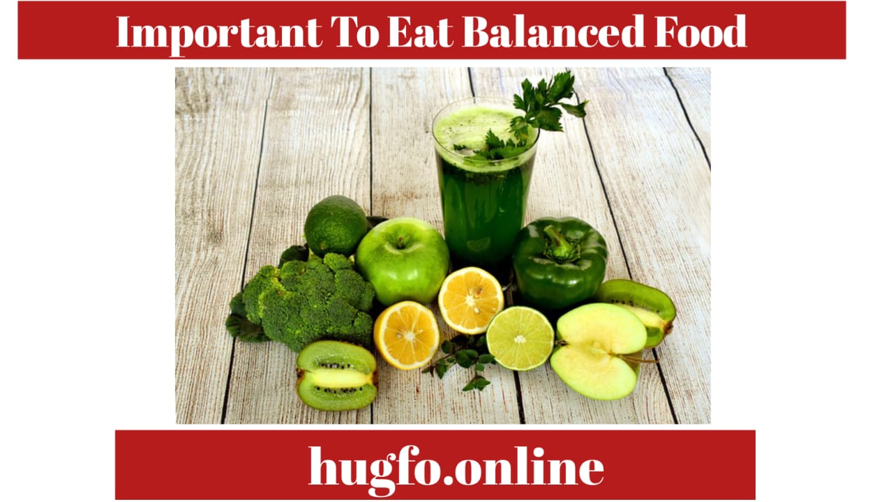 Why is it Important to Eat Balanced Food